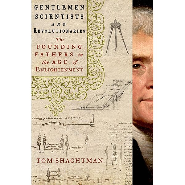 Gentlemen Scientists and Revolutionaries, Tom Shachtman