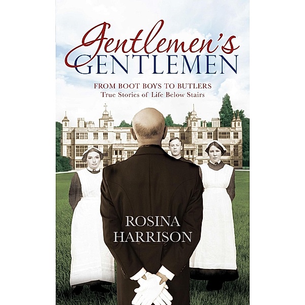 Gentlemen's Gentlemen, Rosina Harrison