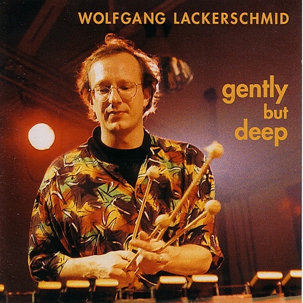 Gently But Deep, Wolfgang Lackerschmid