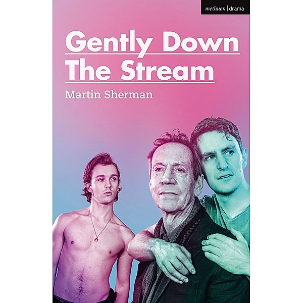 Gently Down the Stream / Modern Plays, Martin Sherman