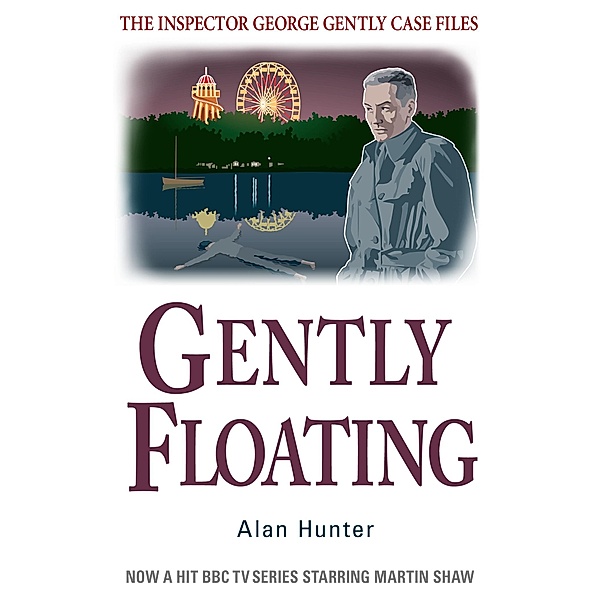 Gently Floating / George Gently, Alan Hunter