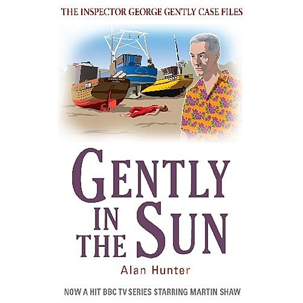 Gently in the Sun / George Gently, Alan Hunter