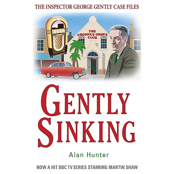 Gently Sinking / George Gently, Alan Hunter