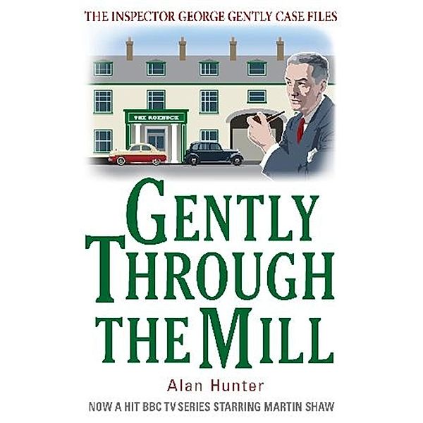 Gently Through the Mill / George Gently, Alan Hunter