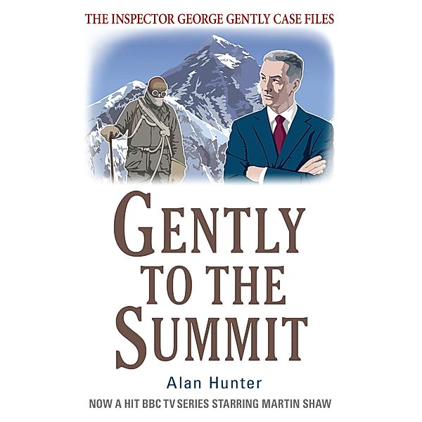 Gently to the Summit / George Gently, Alan Hunter