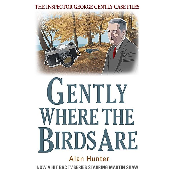 Gently Where The Birds Are / George Gently, Alan Hunter