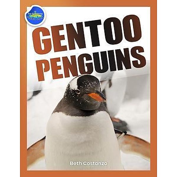 Gentoo Penguins activity workbook ages 4-8 / The Adventures of Scuba Jack, Beth Costanzo