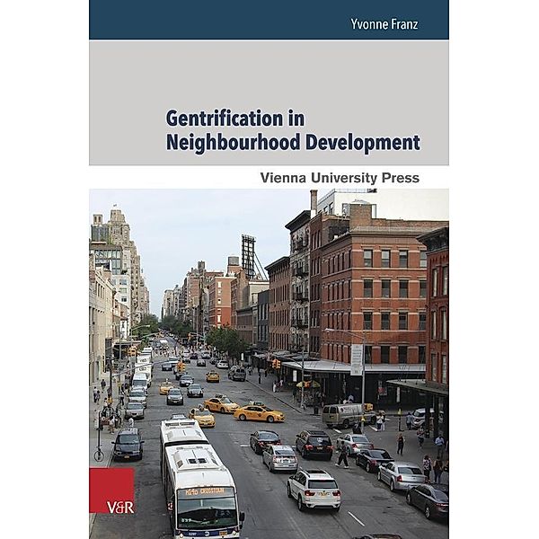 Gentrification in Neighbourhood Development, Yvonne Franz