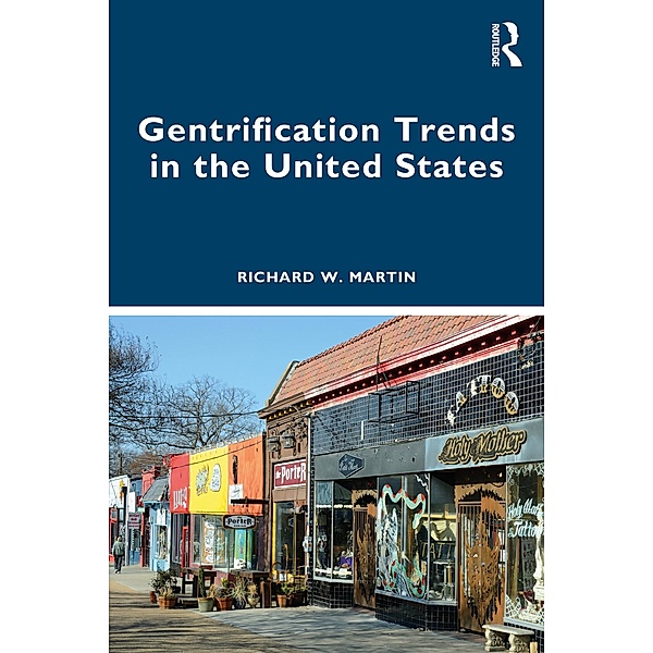 Gentrification Trends in the United States, Richard Martin