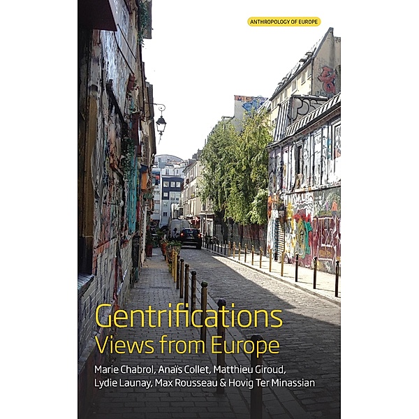 Gentrifications / Anthropology of Europe Bd.7, Marie Chabrol, Anaïs Collet, Matthieu Giroud, Lydie Launay