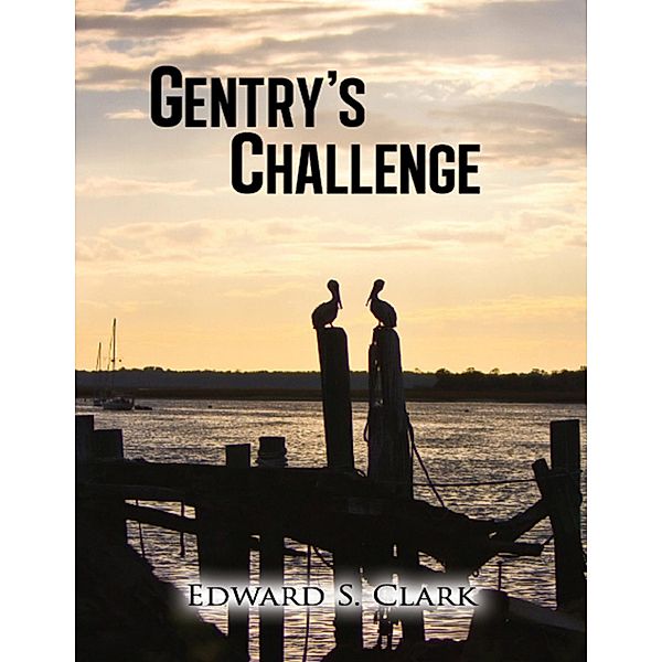 Gentry's Challenge, Edward S. Clark