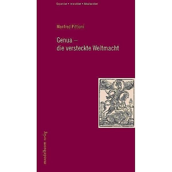 Genua - Die versteckte Weltmacht, Manfred Pittioni