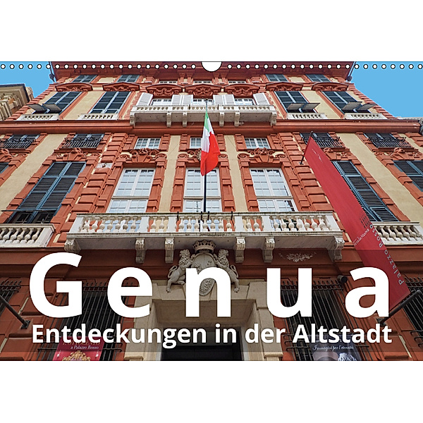 Genua, Entdeckungen in der Altstadt (Wandkalender 2019 DIN A3 quer), Walter J. Richtsteig