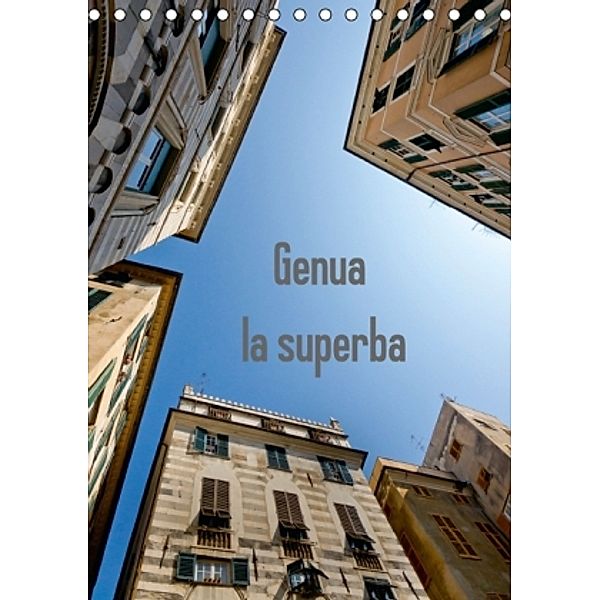 Genua - la superba (Tischkalender 2015 DIN A5 hoch), Larissa Veronesi