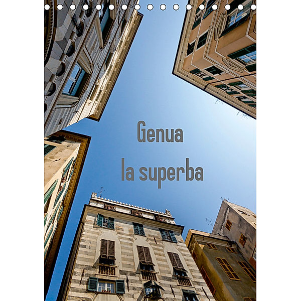 Genua - la superba (Tischkalender 2019 DIN A5 hoch), Larissa Veronesi