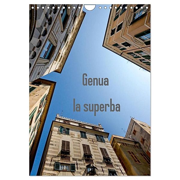 Genua - la superba (Wandkalender 2024 DIN A4 hoch), CALVENDO Monatskalender, Larissa Veronesi