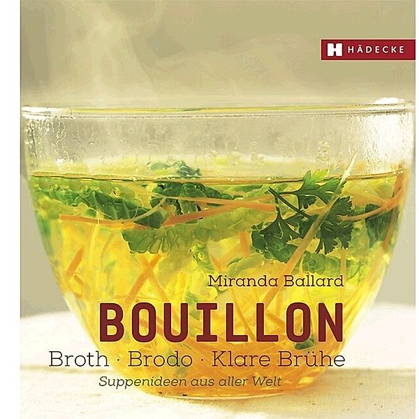 Genuss im Quadrat / Bouillon - Broth - Brodo - klare Brühe