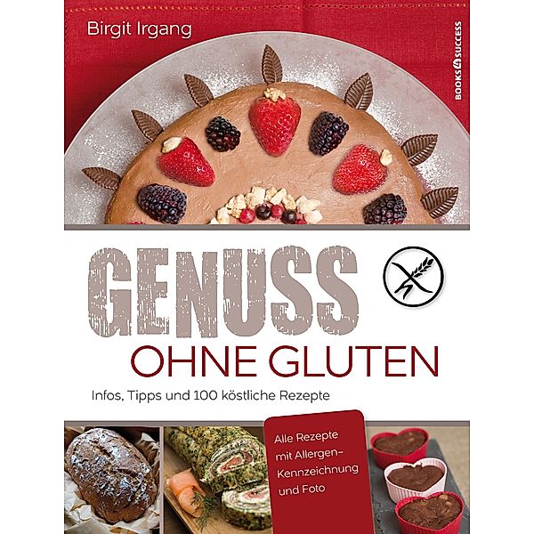 Genuss ohne Gluten, Birgit Irgang