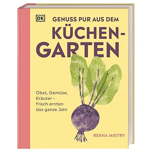 Genuss pur aus dem Küchengarten, Rekha Mistry