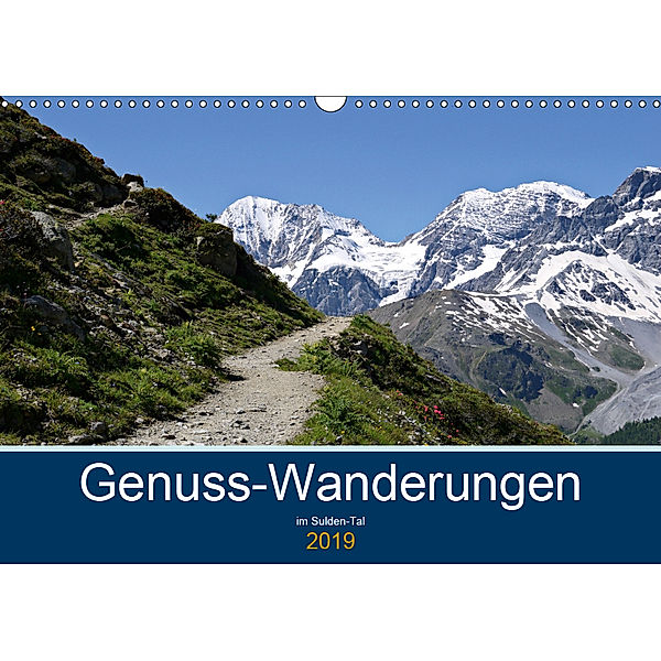 Genuss-Wanderungen im Suldental (Wandkalender 2019 DIN A3 quer), Claudia Schimon