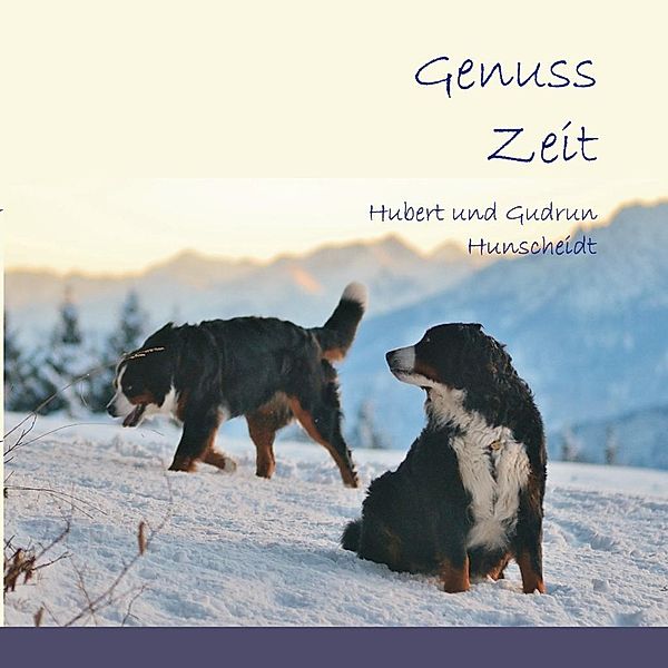 Genuss Zeit, Hubert Hunscheidt, Gudrun Hunscheidt