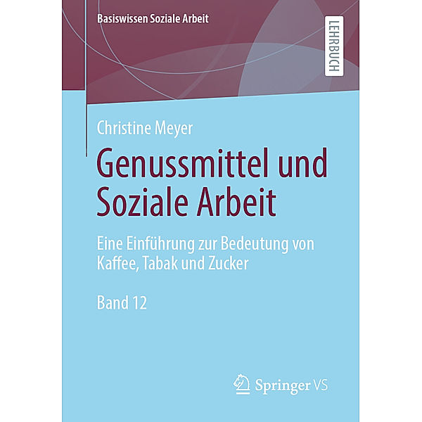 Genussmittel und Soziale Arbeit, Christine Meyer