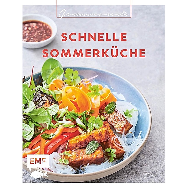 Genussmomente: Schnelle Sommerküche, Mora Fütterer, Jessica Lerchenmüller, Rose Marie Donhauser