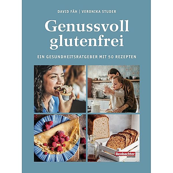Genussvoll glutenfrei, David Fäh, Veronika Studer