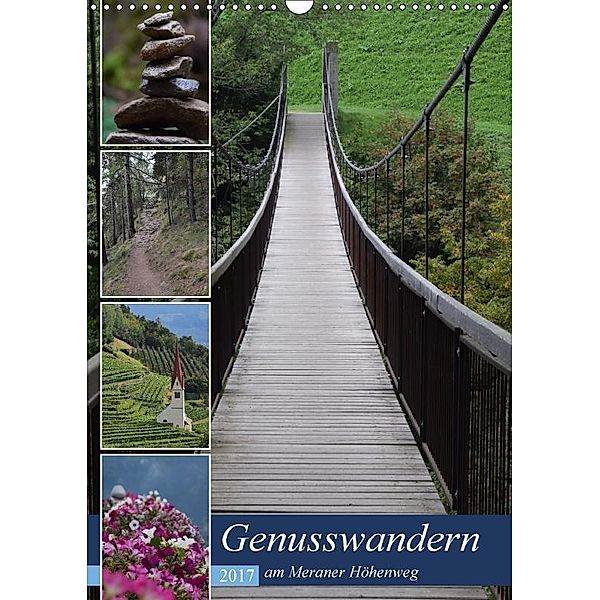 Genusswandern am Meraner Höhenweg (Wandkalender 2017 DIN A3 hoch), N N