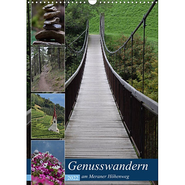 Genusswandern am Meraner Höhenweg (Wandkalender 2022 DIN A3 hoch), N N