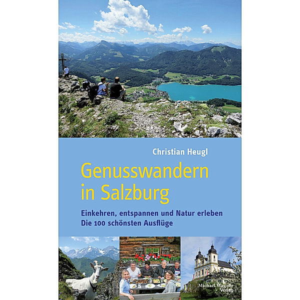 Genusswandern in Salzburg, Christian Heugl