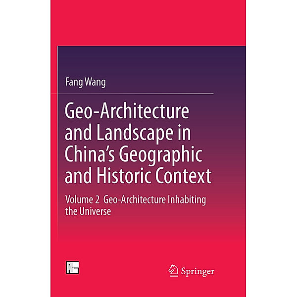 Geo-Architecture and Landscape in China's Geographic and Historic Context, Fang Wang