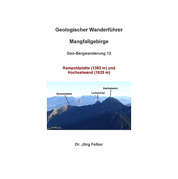 Geo-Bergwanderung 12 Rampoldplatte (1392 m) und Hochsalwand (1625 m), Jörg Felber