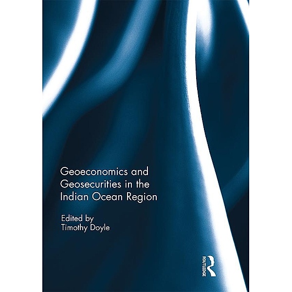 Geo-economics and Geo-securities in the Indian Ocean Region