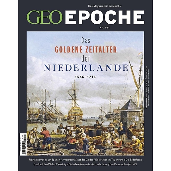 GEO Epoche 101 - Das Goldene Zeitalter der Niederlande / GEO Epoche Bd.101, Geo Epoche Redaktion