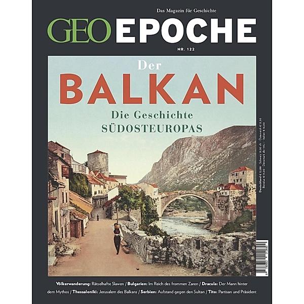 GEO Epoche 122/2023 - Der Balkan / GEO EPOCHE Bd.122, Geo Epoche Redaktion