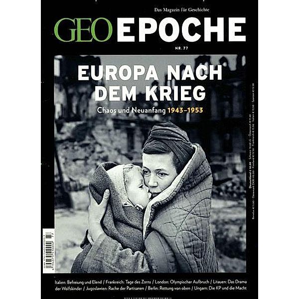 GEO Epoche 77/2016 - Europa nach dem Krieg