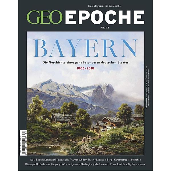GEO Epoche 92/2018 - Bayern / GEO EPOCHE Bd.92, Geo Epoche Redaktion