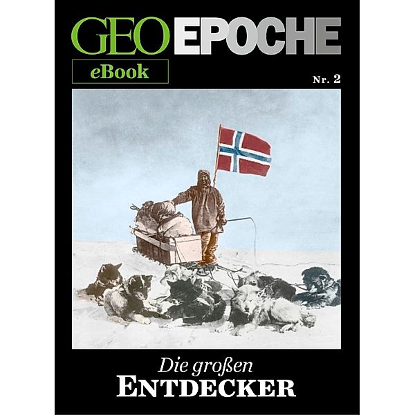 GEO EPOCHE eBook Nr. 2: Die großen Entdecker / GEO EPOCHE eBook Bd.2