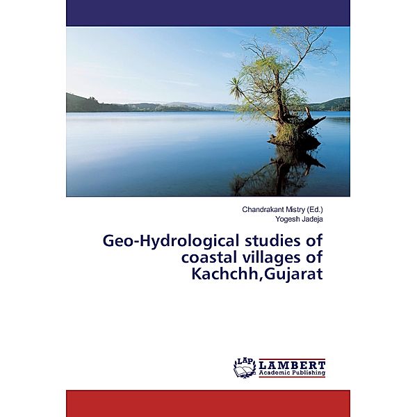 Geo-Hydrological studies of coastal villages of Kachchh,Gujarat, Yogesh Jadeja