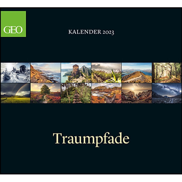 GEO Klassiker: Traumpfade 2023 - Wand-Kalender - Reise-Kalender - 60x55