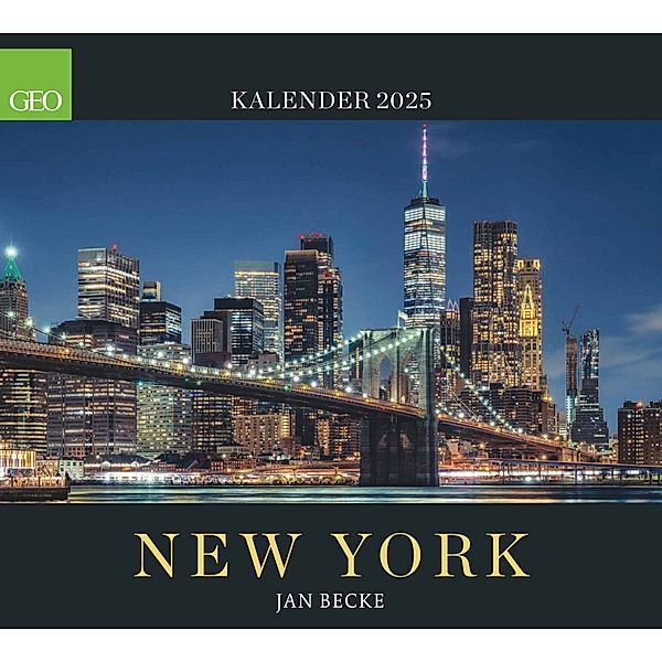 GEO - New York Wandkalender 2025, 50x45cm, Posterkalender mit Fotografien von Jan Becke, eindrucksvolle Bilder der Metropole an der US-Küste