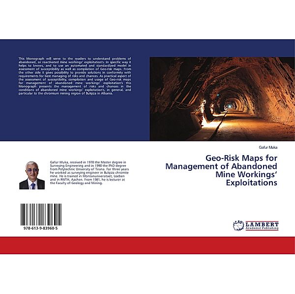 Geo-Risk Maps for Management of Abandoned Mine Workings' Exploitations, Gafur Muka