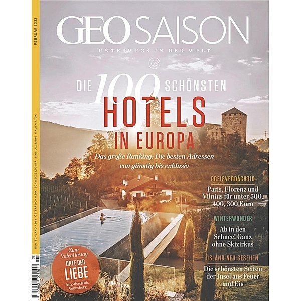 GEO SAISON 02/2022 - Die 100 schönsten Hotels in Europa / GEO SAISON Bd.22022, Geo Saison Redaktion