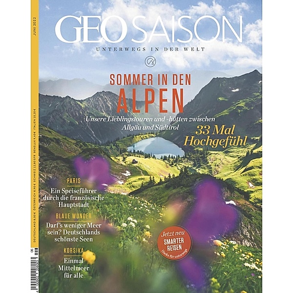 GEO SAISON 06/2022 - Sommer in den Alpen / GEO SAISON Bd.62022, Geo Saison Redaktion