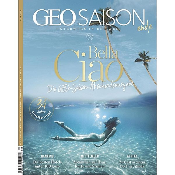 GEO SAISON 06/2023 - Bella Ciao / GEO SAISON Bd.62023, Geo Saison Redaktion