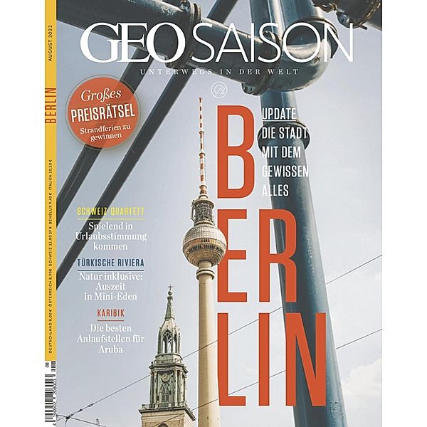 GEO SAISON 08/2022 - Berlin / GEO SAISON Bd.82022, Geo Saison Redaktion