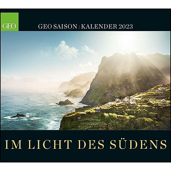 GEO SAISON: Im Licht des Südens 2023 - Wand-Kalender - Reise-Kalender - Poster-Kalender - 50x45