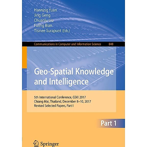 Geo-Spatial Knowledge and Intelligence / Communications in Computer and Information Science Bd.848