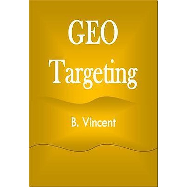 Geo Targeting, B. Vincent
